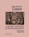 A Short History of the English People. Illustrated edition. Edited by Mrs. J.R. Green and Miss Kate Norgate. Volume 1. Chapter I-II