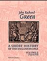 A Short History of the English People. Illustrated edition. Edited by Mrs. J.R. Green and Miss Kate Norgate. Volume 2. Chapter VII