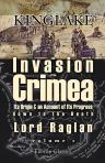 The Invasion of the Crimea: Its Origin and an Account of Its Progress down to the Death of Lord Raglan. Volume 1