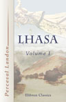Lhasa. An Account of the Country and People of Central Tibet and of the Progress of the Mission Sent There by the English Government in the Year 1903-4. Written, with the Help of All the Principal Persons of the Mission. Volume 1