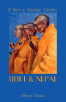 Tibet and Nepal. Painted and described by A. Henry Savage Landor
