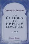 Les églises du refuge en Angleterre. Tome 1
