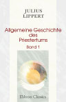 Allgemeine Geschichte des Priestertums. Band 1