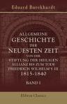 Allgemeine Geschichte der neuesten Zeit von der Stiftung der Heiligen Allianz bis zum Tode Friedrich Wilhelm's III. 1815-1840. Band 1. Von der Stiftung der Heiligen Allianz bis zum Congresse von Laibach