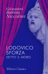 Lodovico Sforza, detto il Moro. Tragedia