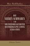 Die sieben Schwaben und ihr hervorragendster Historiograph Ludwig Aurbacher. Vortrag im Historischen Verein zu Augsburg am 14. Dezember 1894