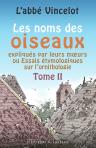 Les noms des oiseaux expliqués par leurs moeurs, ou Essais étymologiques sur l'ornithologie. Tome 2