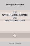 Die Nationalökonomie des Saint-Simonismus. Mit einer Einleitung: Saint-Simon und der Saint-Simonismus von Georg Adler (1863-1908)