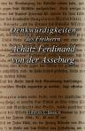Denkwürdigkeiten des Freiherrn Achatz Ferdinand von der Asseburg. Aus den in dessen Nachlass gefundenen handschriftlichen Papieren bearbeitet von einem ehemals in diplomatischen Anstellungen verwendeten Staatsmanne. Mit einem Vorworte von K. A. Varnhagen
