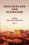 Griechenland und Kleinasien. Türkei und Griechenland. Teil 2