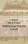 Unsere heutige wirtschaftliche Lage. Neue Gesichtspunkte
