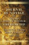 Journal du voyage du boyard Boris Pétrovitch Chérémétef à Cracovie, Venise, Rome et Malte. 1697 - 1699