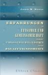 Erfahrungen in einsamer und gemeinsamer Haft sammt unmassgeblichen Gedanken über das Gefängnisswesen. Mit einem Vorwort von K. Röder