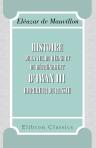 Histoire de la vie, du règne et du détrônement d'Iwan III, Empereur de Russie. Assassiné à Schlüsselbourg dans la nuit du 15 au 16 Juillet (n. s.) 1764