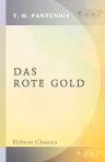 Das rote Gold. Ein Roman