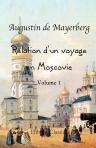 Relation d'un voyage en Moscovie. Volume 1
