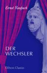 Der Wechsler. Lustspiel in 3 Akten