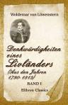 Denkwürdigkeiten eines Livländers (Aus den Jahren 1790-1815). Herausgegeben von Friedr. v. Smitt. Band I