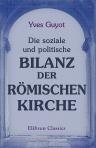 Die soziale und politische Bilanz der römischen Kirche. Autorisierte deutsche Übersetzung