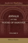 Annals of the House of Hanover. Volume 2