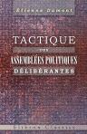 Tactique des assemblées politiques délibérantes. Extraits des manuscrits de Jérémie Bentham