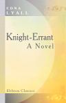 Knight-Errant. A Novel