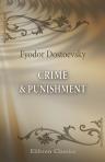 Crime & Punishment. A Novel in Six Parts and an Epilogue. From the Russian by Constance Garnett. (The Novels of Fyodor Dostoevsky; Volume 4)