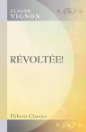 Révoltée!