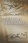 Ein edles Frauenleben