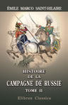 Histoire de la campagne de Russie pendant l'année 1812 et de la captivité des prisonniers français en Sibérie et dans les autres provinces de l'Empire. Précédées d'un résumé de l'Histoire de Russie. Tome 2