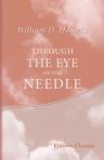 Through the Eye of the Needle. A romance. With an introduction