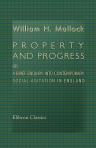 Property and Progress: or, a Brief Enquiry into Contemporary Social Agitation in England