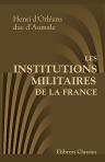 Les Institutions militaires de la France