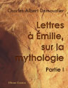 Lettres à Émilie, sur la mythologie. Partie 1-2