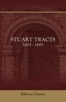 Stuart Tracts. 1603 - 1693. With an Introduction by C. H. Firth