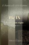 Pie IX. Sa vie - son règne. L'homme, le prince, le pape