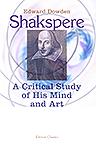Shakspere. A Critical Study of His Mind and Art