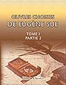 Oeuvres choisies de Eugène Sue. Tome 1. Partie 2. Fernand Duplessis. Mémoires d'un mari. - La famille Jouffroy. Mémoires d'une vieille fille