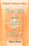 The Life and Light of Men. Expositions of John I.-XII
