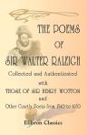 The Poems of Sir Walter Raleigh Collected and Authenticated with Those of Sir Henry Wotton and Other Courtly Poets from 1540 to 1650. Edited with an introduction and notes by J. Hannah D.C.L