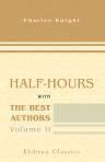 Half-hours with the Best Authors. With Short Biographical and Critical Notices. Volume 2