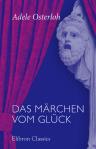 Das Märchen vom Glück. Schauspiel in vier Akten