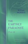 The Earthly Paradise. A Poem. Part 2