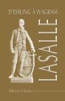 D'Essling à Wagram. Lasalle. Correspondance recueillie par Robinet de Cléry