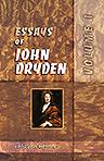 Essays of John Dryden. Selected and Edited by W. P. Ker. Volume 1
