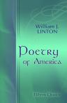 Poetry of America. Selections from one hundred American poets from 1776 to 1876. With an introductory review of colonial poetry, and some specimens of Negro melody