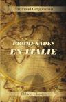 Promenades en Italie. Traduit de l'allemand avec une préface de Émile Gebhart