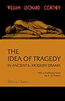 The Idea of Tragedy in Ancient and Modern Drama. Three Lectures Delivered at the Royal Institution, February, 1900. With a Prefatory Note by A. W. Pinero