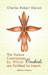 The Various Contrivances by Which Orchids are Fertilised by Insects