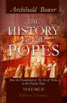 The History of the Popes, from the Foundation of the See of Rome to the Present Time. Volume 2